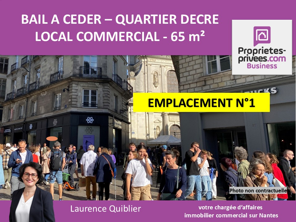 NANTES 44000 NANTES - BAIL A CEDER EMPLACEMENT N°1 QUARTIER DECRE 1